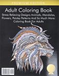 Stress-Relieving Adult Coloring Book: Animals, Mandalas, Flowers