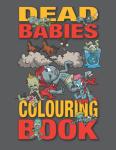 Dead Babies Adult Coloring Book