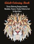 Stress-Relieving Adult Coloring Book: Animals & Patterns