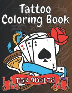 Relaxing Tattoo Designs Coloring Book for Adults