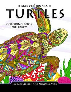 Stress-Relief Sea Turtles Coloring Book for Adults