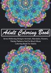 Stress Relieving Adult Coloring Book with Animals & Patterns