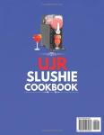 Slushie Machine Cookbook: Perfect Recipes for All