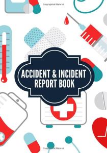 Accident Report Book for Workplaces and Schools