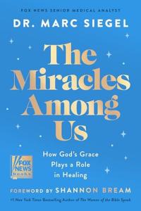 God's Grace and Healing: Miracles Around Us