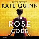The Rose Code: A Gripping Mystery Novel