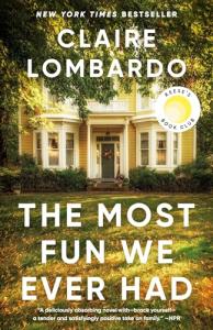 The Most Fun We Ever Had (Reese's Book Club Pick): A Novel