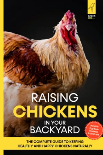 Backyard Chicken Raising: Healthy, Happy Hens Guide