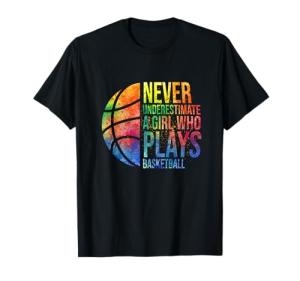 Hoops Girls Never Underestimate A Girl Who Plays Basketball T-Shirt
