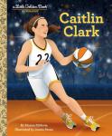 Caitlin Clark: Golden Book Biography for Kids