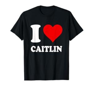 I Love Caitlin Basketball T-Shirt
