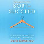 Sort and Succeed: Five Steps to a Clutter-Free Home