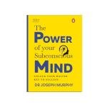 Penguin Select Classics: The Power of Your Subconscious Mind: (Original, Unabridged Classic, Premium Hardbound Collector's Edition, Ideal for Gifting)