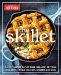The Skillet: 200+ Easy Recipes for Any Meal