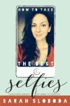 Ultimate Selfie Guide: Master Smartphone Photography