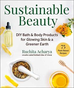 DIY Sustainable Bath and Body for Glowing Skin