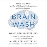 Brain Wash: Clear Your Mind for True Happiness