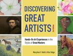 Discovering Great Artists: Hands-On Art Experiences in the Styles of Great Masters (Bright Ideas for Learning Book 10)