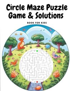 Circle Maze Puzzle Game & Solutions Book For Kids: 70 Pages:: The Big Mazes Acivity Book for Kids & Chidren, Fun And Challenging Games, And Long Hour ... Mazes for kids, 35 Level Puzzle Maze Game