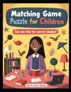 Matching Game Puzzle for Chidren by Rev Dr Foster Amenya