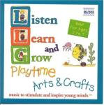 Listen Learn & Grow: Playtime Arts & Crafts / Various