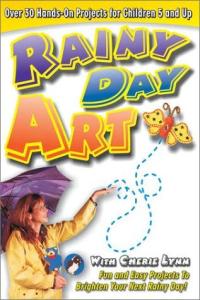 Rainy Day Art: Hands-On Craft Projects for Children 5 and Up