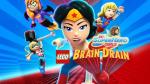LEGO DC Super Hero Girls: Brain Drain