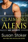 Claiming Alexis: Ace Security Series, Book 2
