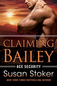 Claiming Bailey: Ace Security Series Book 3