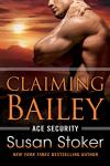 Claiming Bailey: Ace Security Series Book 3