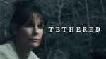 Tethered (2022)