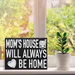 Mom’s House Sign | Gift for Mom | Home is Where Mom Is | Mother’s Day Decor