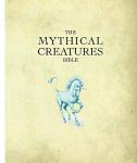 Mythical Creatures Bible: Legendary Beings Volume 14