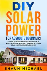 Beginner's Guide to DIY Solar Power Systems