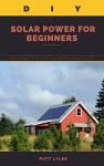 DIY Solar Power Guide for Beginners