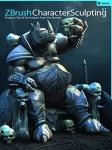 ZBrush Character Sculpting Guide: Volume 1