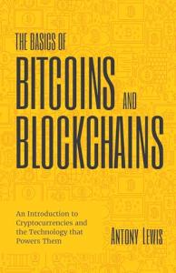 Bitcoin and Blockchain Basics: Intro to Cryptocurrencies