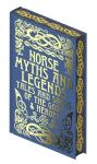 Norse Myths and Legends: Tales of Gods and Heroes
