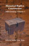 14th Century Viking Replica Construction Volume 1