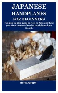Beginner's Guide to Building Japanese Handplanes