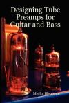 Guitar and Bass Tube Preamps Design Guide
