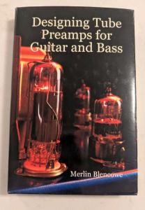 Guitar and Bass Tube Preamps Design Guide