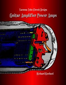 Guitar Amplifier Vacuum Tube Circuit Design Guide