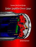 Guitar Amplifier Vacuum Tube Circuit Design Guide