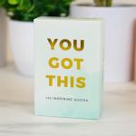 Inspirational Quotes - You Got This Gift