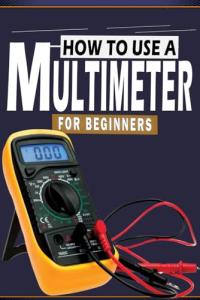 Beginner's Guide to Using a Digital Multimeter