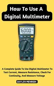 Digital Multimeter User Guide: Test Current, Voltage, Resistance