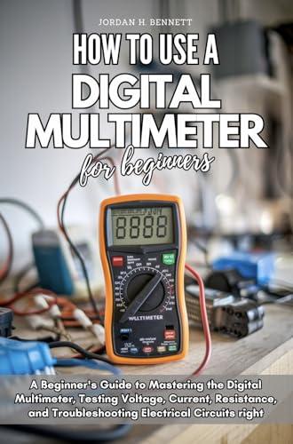 Beginner's Guide to Using a Digital Multimeter