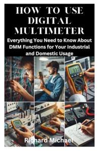 Digital Multimeter Guide: Master DMM Functions Easily
