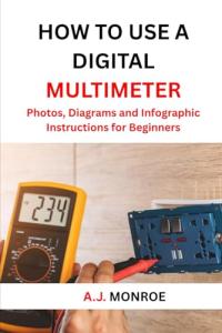 Digital Multimeter Guide: Easy Photos & Diagrams